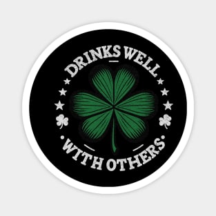 Drinks Well With Others Funny St Patrick's Day Drunk Beer Magnet